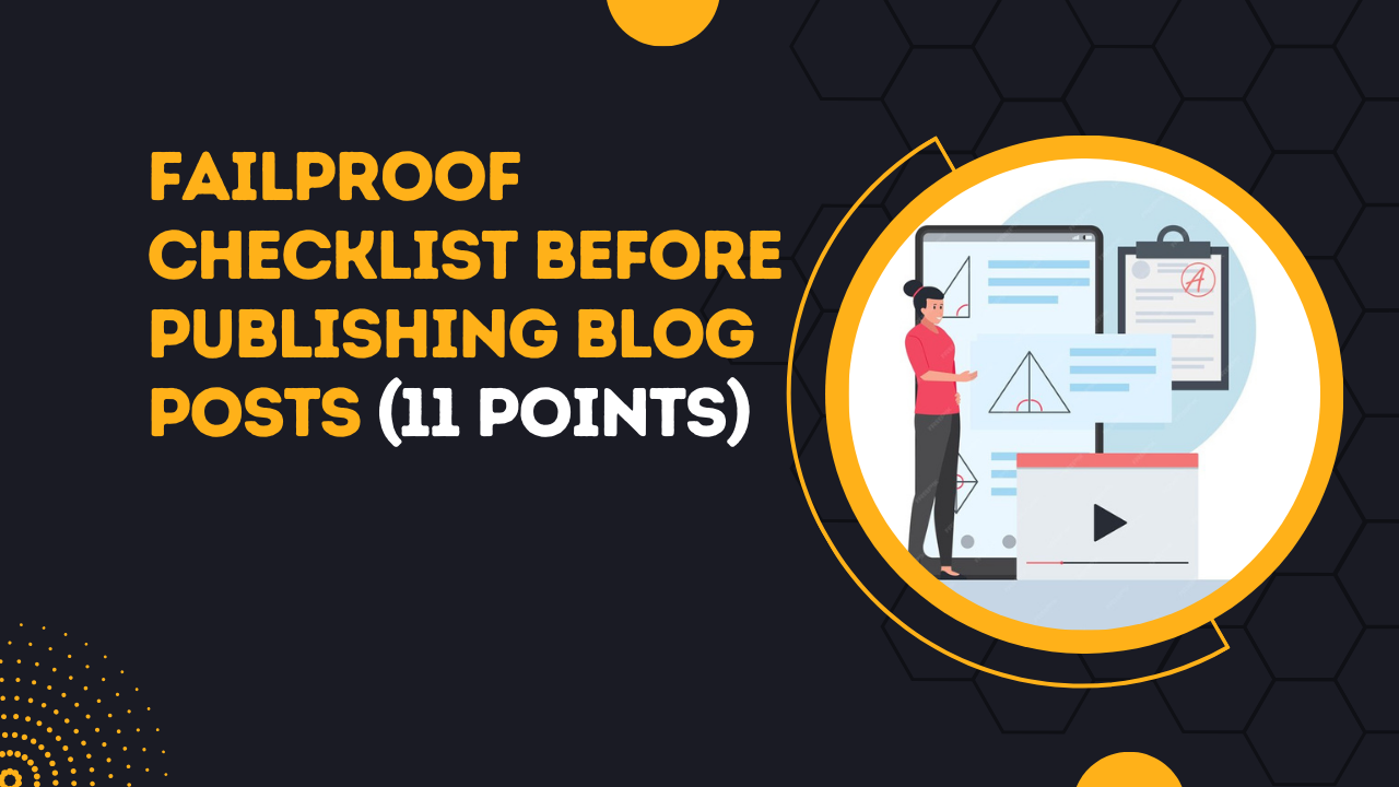 Failproof Checklist Before Publishing Blog Posts