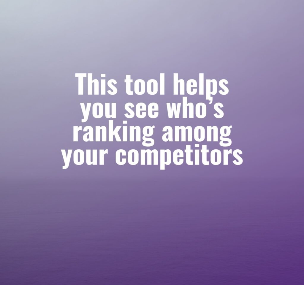 keyword  tool helps find ranking of competitors