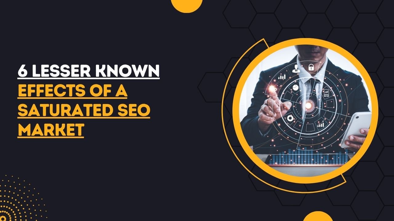 effects of a saturated SEO market