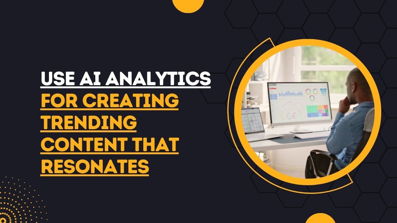 AI analytics creating trending content