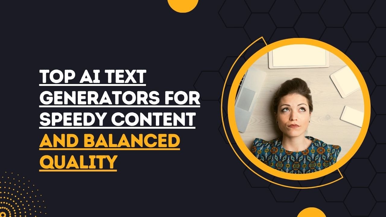 AI content generators and speedy content