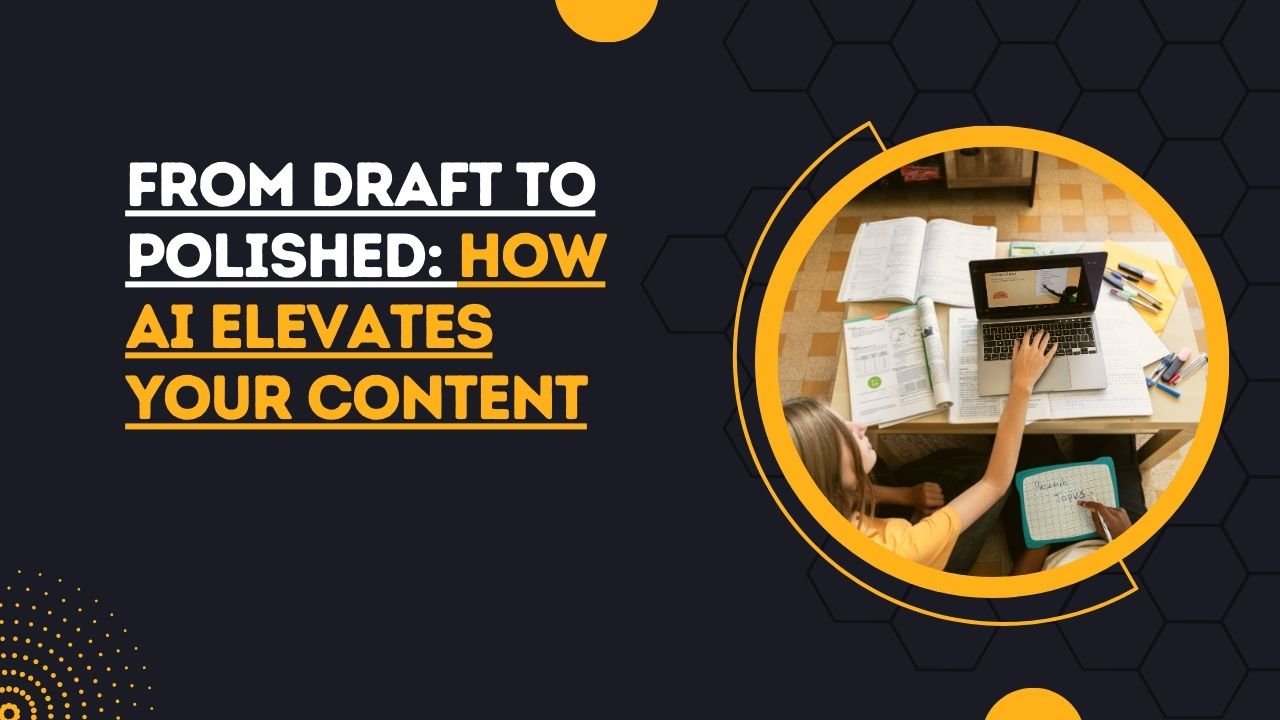 AI elevates your content