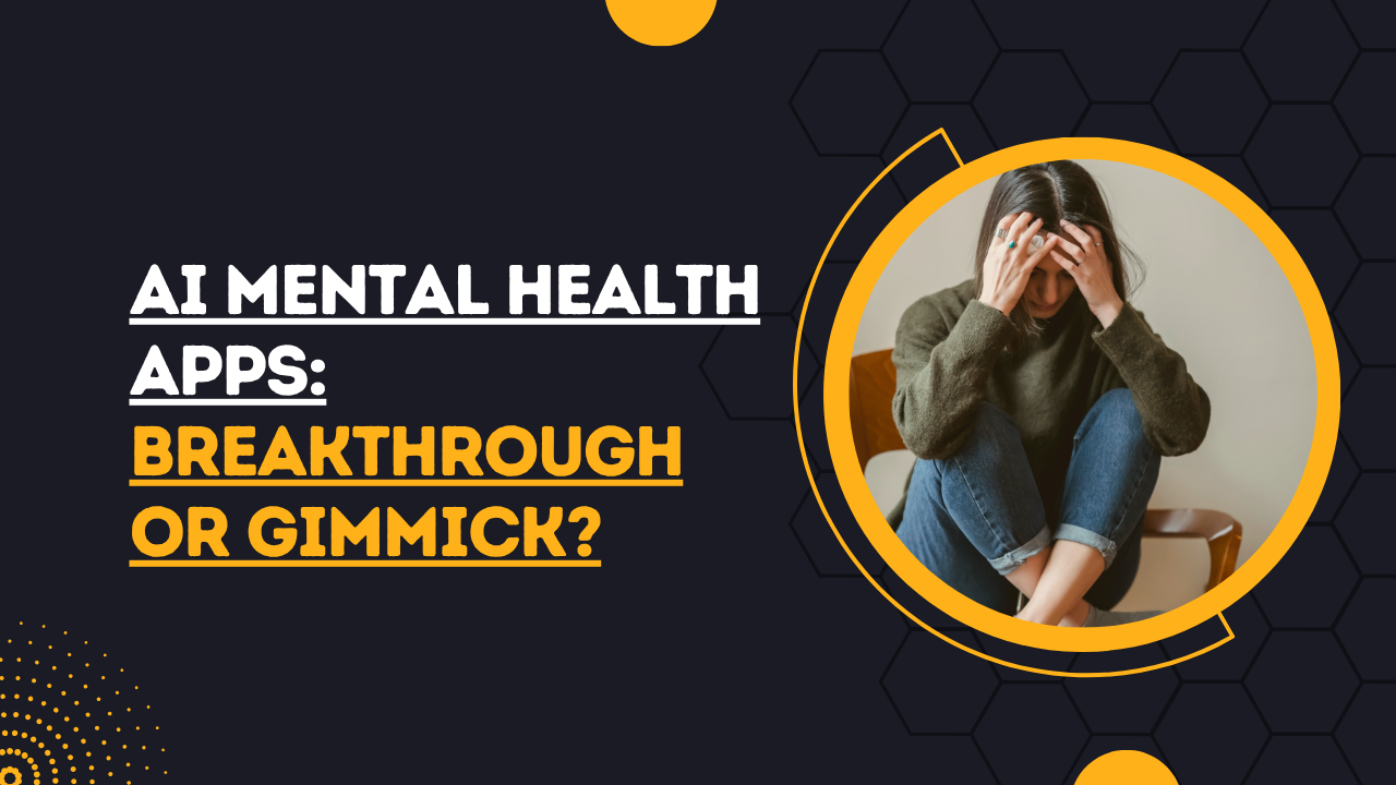 breakthrough in AI mental health apps