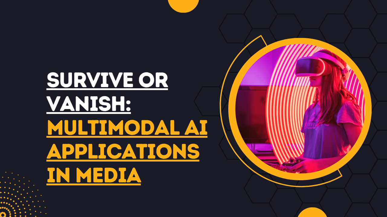 Survive or Vanish: Multimodal AI Applications in Media
